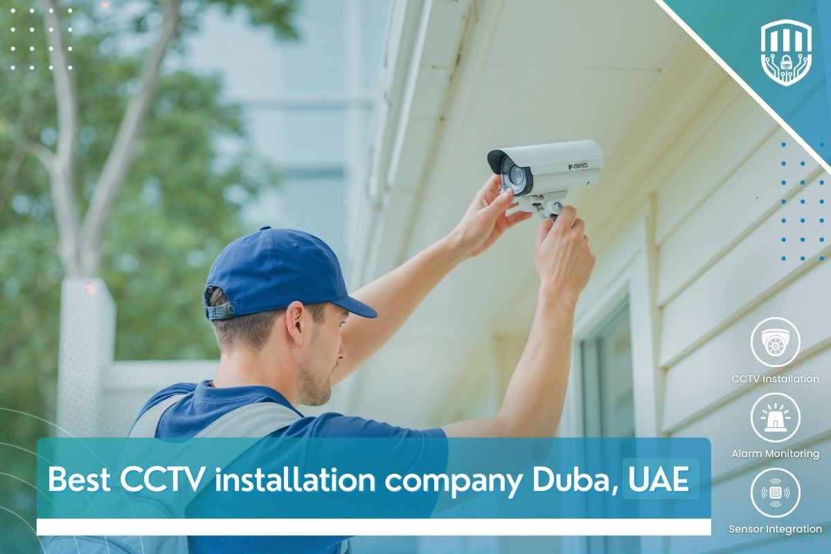 Best CCTV installation company Duba, UAE
