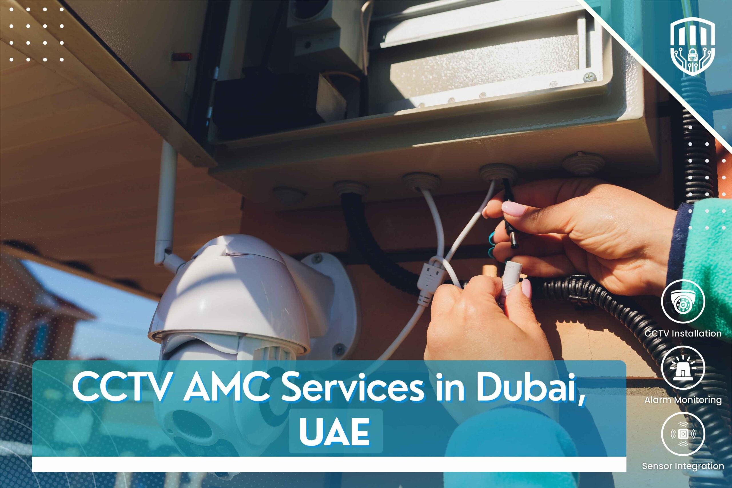 CCTV AMC Services in Dubai, UAE
