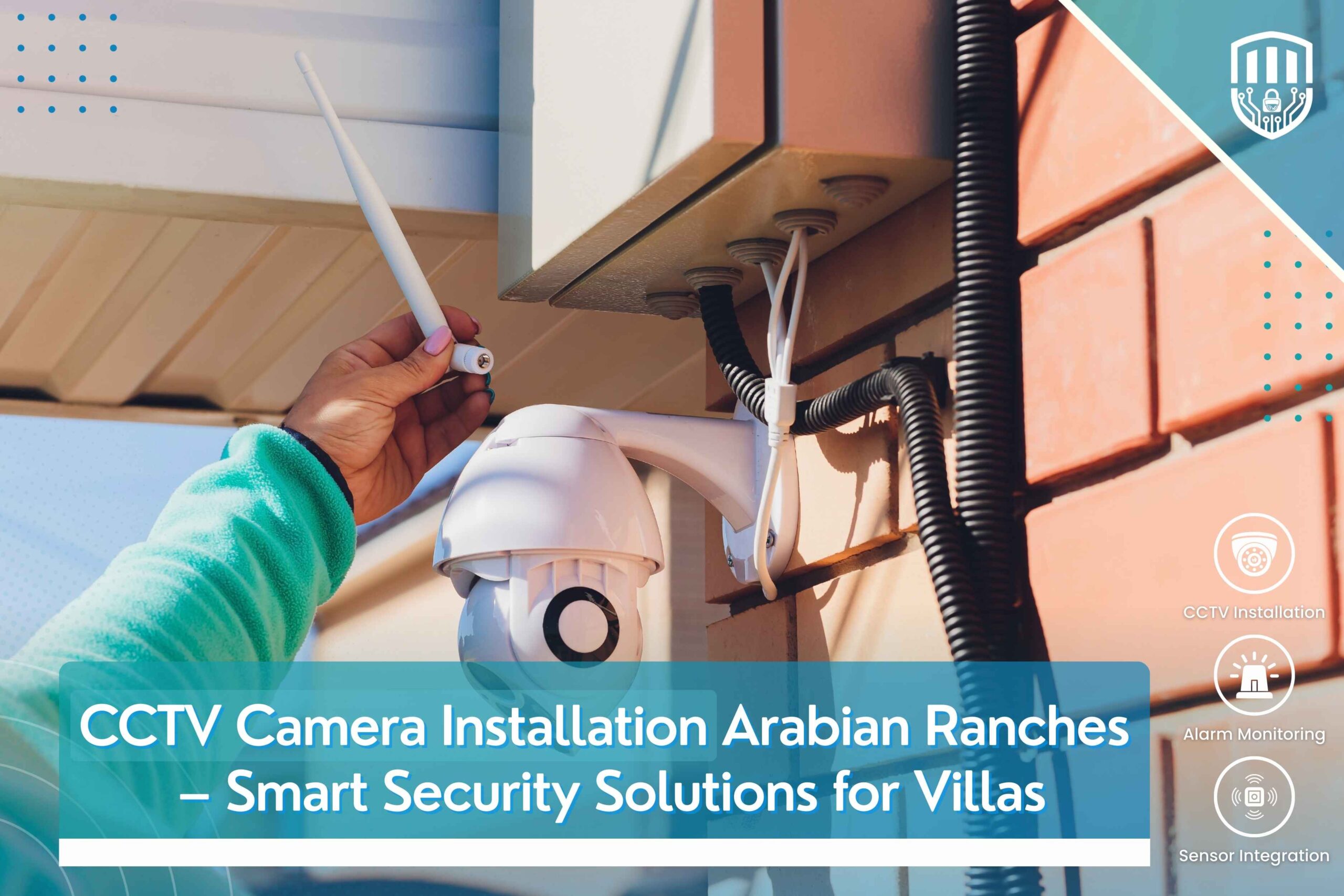 CCTV Camera Installation Arabian Ranches, Dubai, UAE