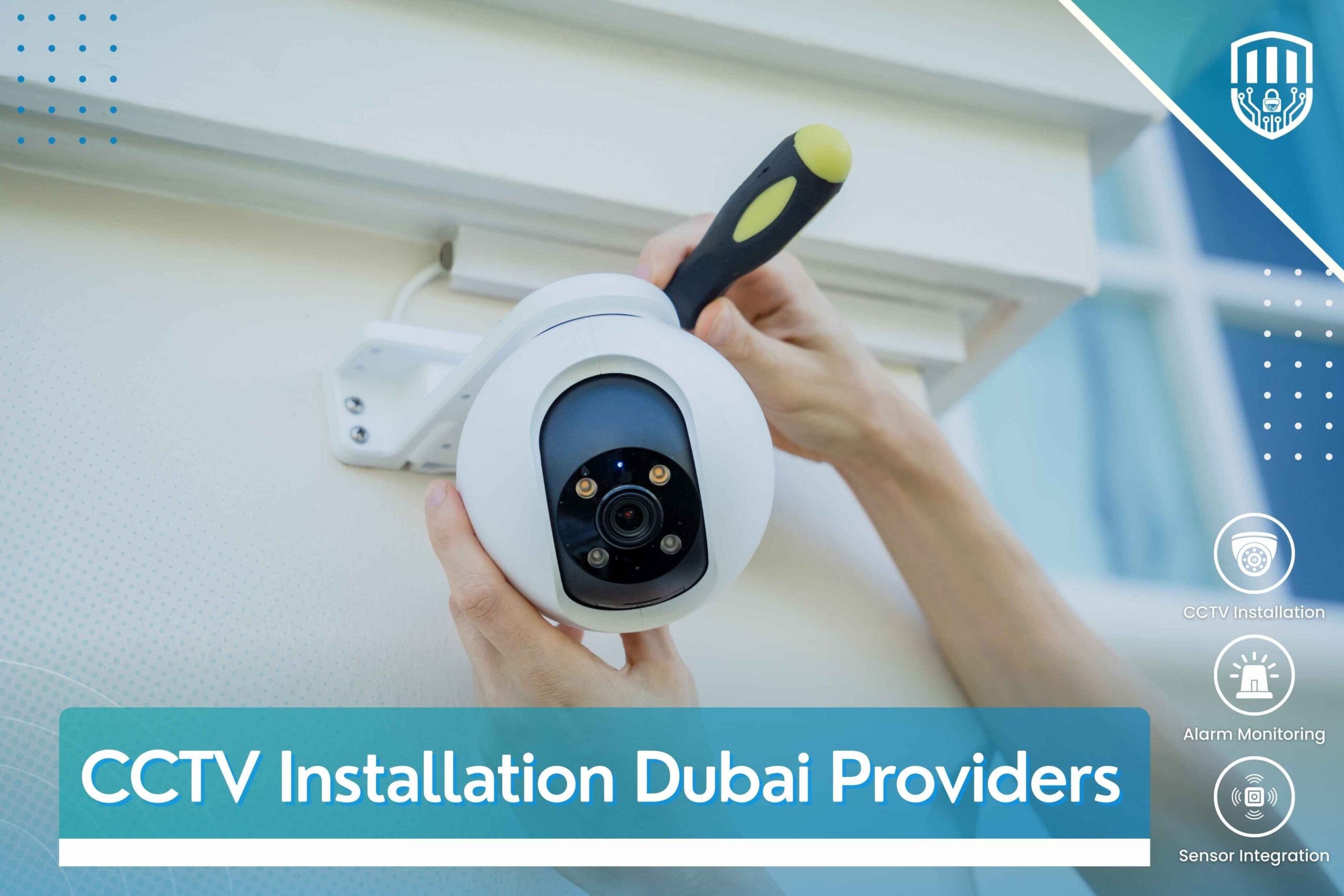 CCTV Installation Dubai Providers