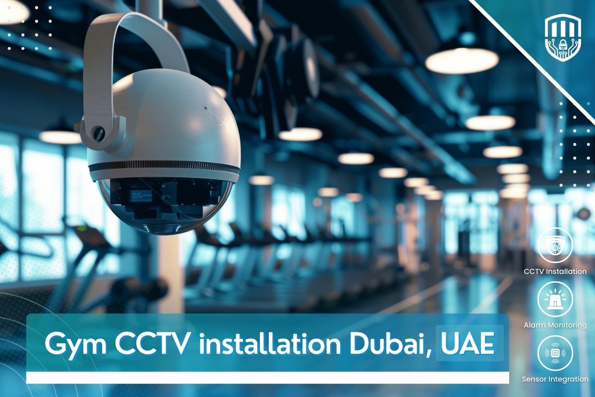 Gym CCTV installation Dubai, UAE