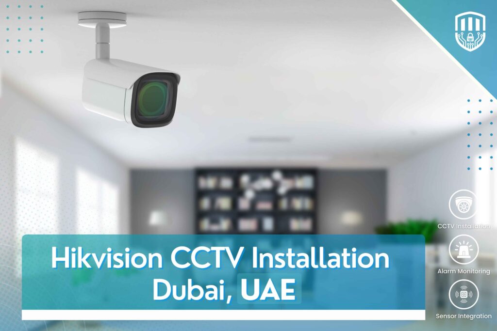 Hikvision CCTV Installation Dubai | 111 HiTech Security