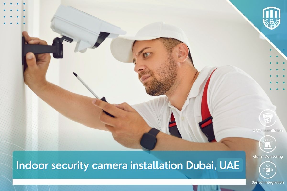 Indoor security camera installation Dubai, UAE