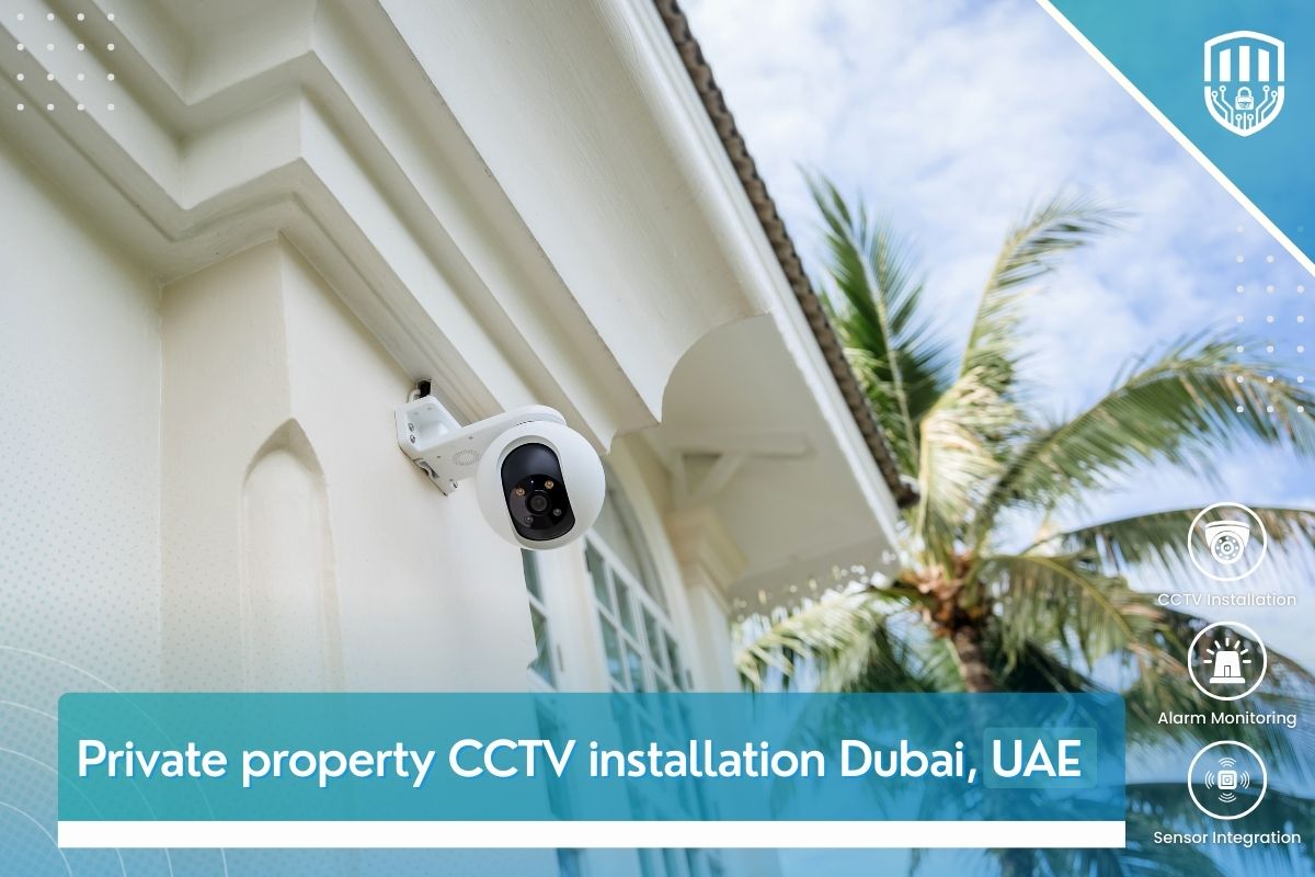 Private property CCTV installation Dubai, UAE