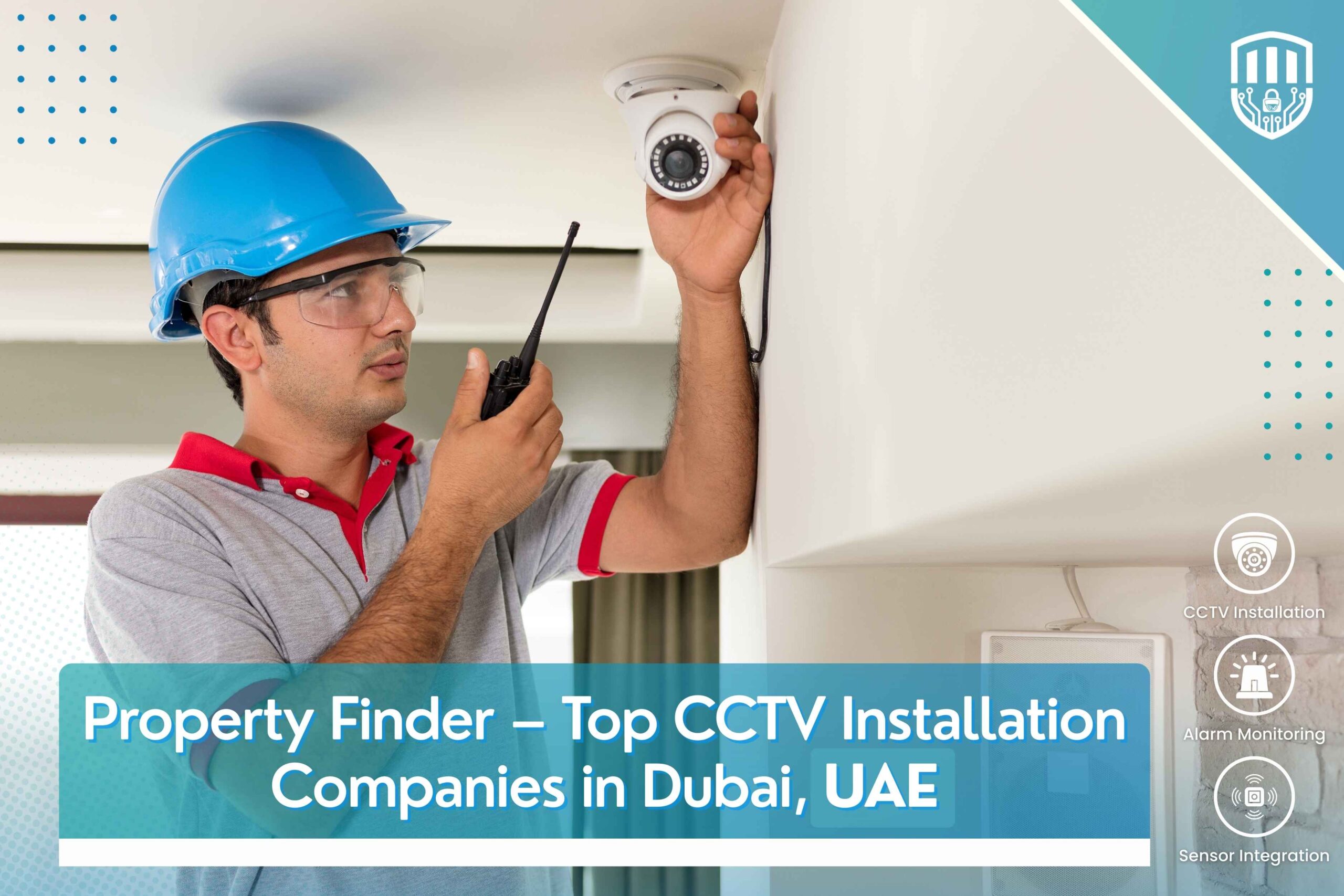 Property Finder – Top CCTV Installation Companies in Dubai