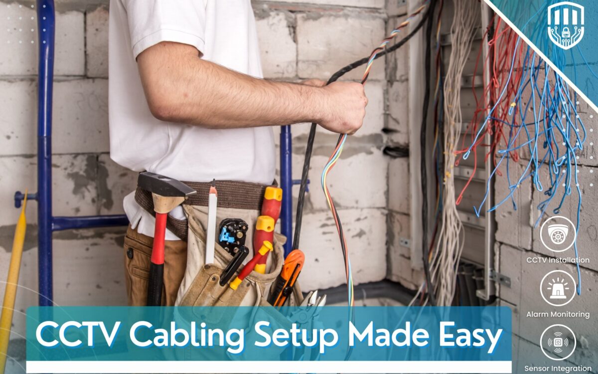 CCTV Cabling Setup Made Easy